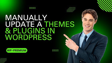 How to Update WordPress Themes & Plugins Manually to a Newer Version | WP Premium