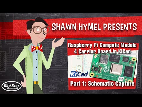 How to Make a Raspberry Pi Compute Module 4 Carrier Board in KiCad - Part 1 | Digi-Key Electronics