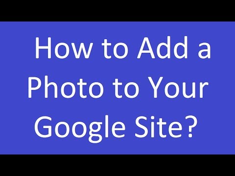 How to Add a Photo to Your Google Site?