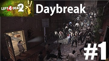 Left 4 Dead 2 - Daybreak - Part 1 - Messing Around w/ Karavin