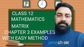 CLASS 12 MATHEMATICS CHAPTER 3 MATRIX EXAMPLE WITH EASY METHOD!! #viral #popular #treanding 