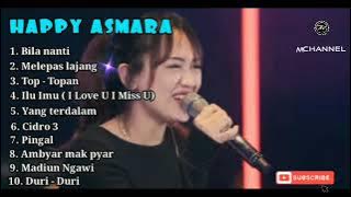 BILA NANTI - HAPPY ASMARA FULL ALBUM TERBARU!! (royal musik)