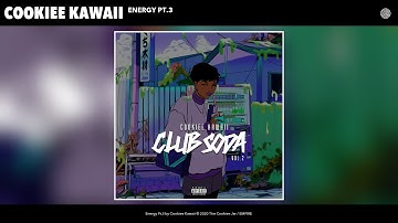 Cookiee Kawaii - Energy Pt.3 (Audio)