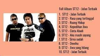 ST12 - Jalan Terbaik ( Full Album 2005 )  || ST12 lagu yang masih enak di dengar 2025