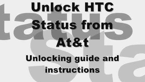 UNLOCK HTC STATUS - How to Unlock HTC Status from At&t by Unlock Code
