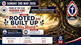 ENGLISH SERVICE ||ROOTED AND BUILT UP IN HIS WORD BY ELD JOHN MUCHIRI || SUNDAY SERVICE||03.05.2026