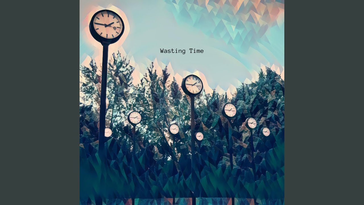 Watch Wasting Time on YouTube Watch Wasting Time on YouTube