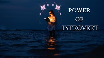 Embrace Your Quiet Power: Navigating the World as an Introvert