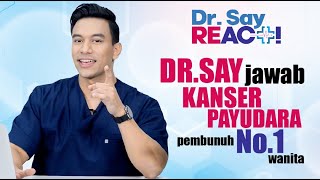 Dr Say Jawab Kanser Payudara Pembunuh No.1 Wanita | Dr Say React!