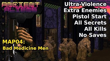 Ancient Aliens - MAP04: Bad Medicine Men (Ultra-geweld 100%)