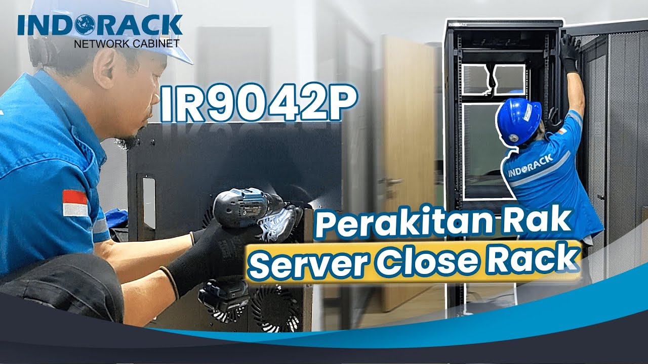 Perakitan Rak Server tipe Close Rack IR9042P di Tempat Customer - YouTube