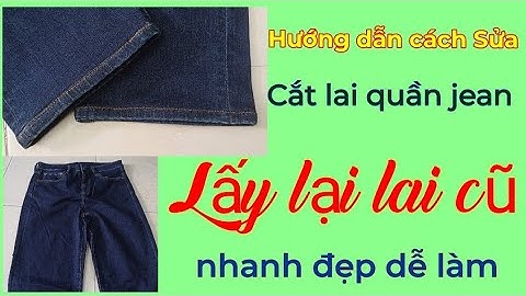 HƯỚNG DẪN❗️❗️❗️ mẹo cắt lai quần jean 👖dữ lại lai cũ đẹp  ,dễ làm😍