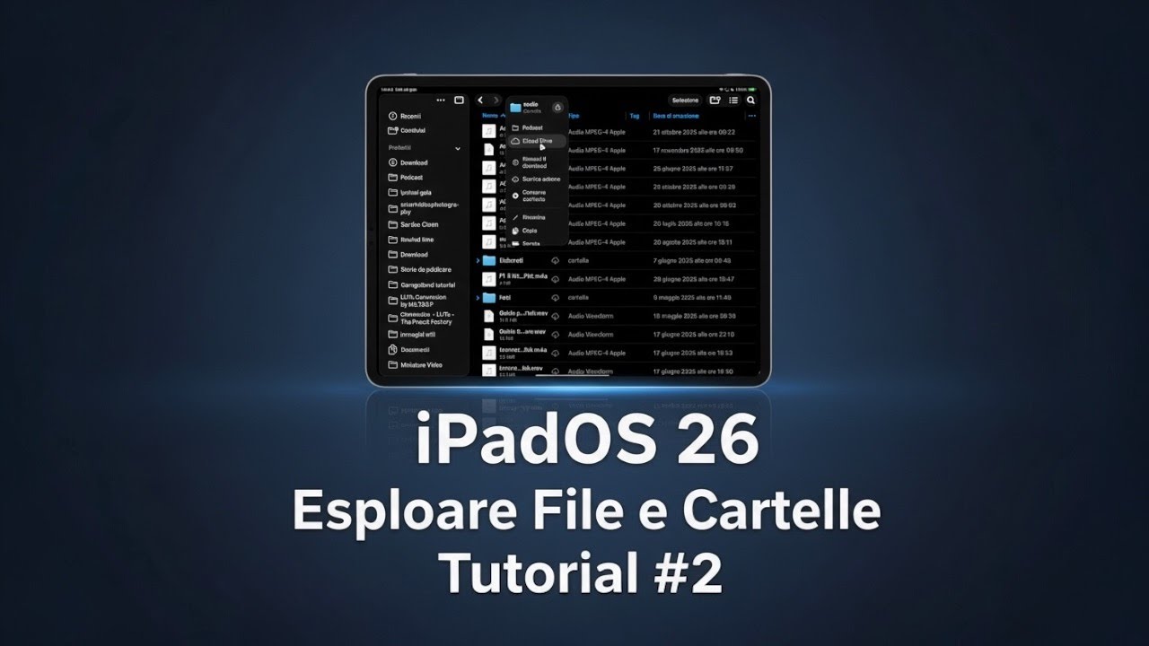 iPadOS 26 - Esplorare File e Cartelle - Tutorial #2