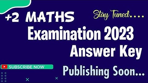 +2 MATHS EXAM | ANSWER KEY |
