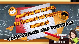 Identifying the Purpose and Key Structural and Language Features of Comparison and Contrast