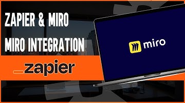 How To Integrate Miro In Zapier