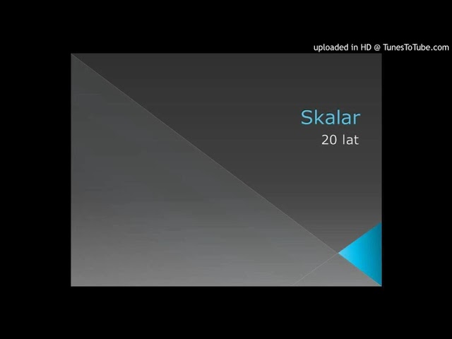 Skalar - 20 Lat