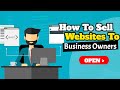 How to Sell Websites To Small Businesses as an agency