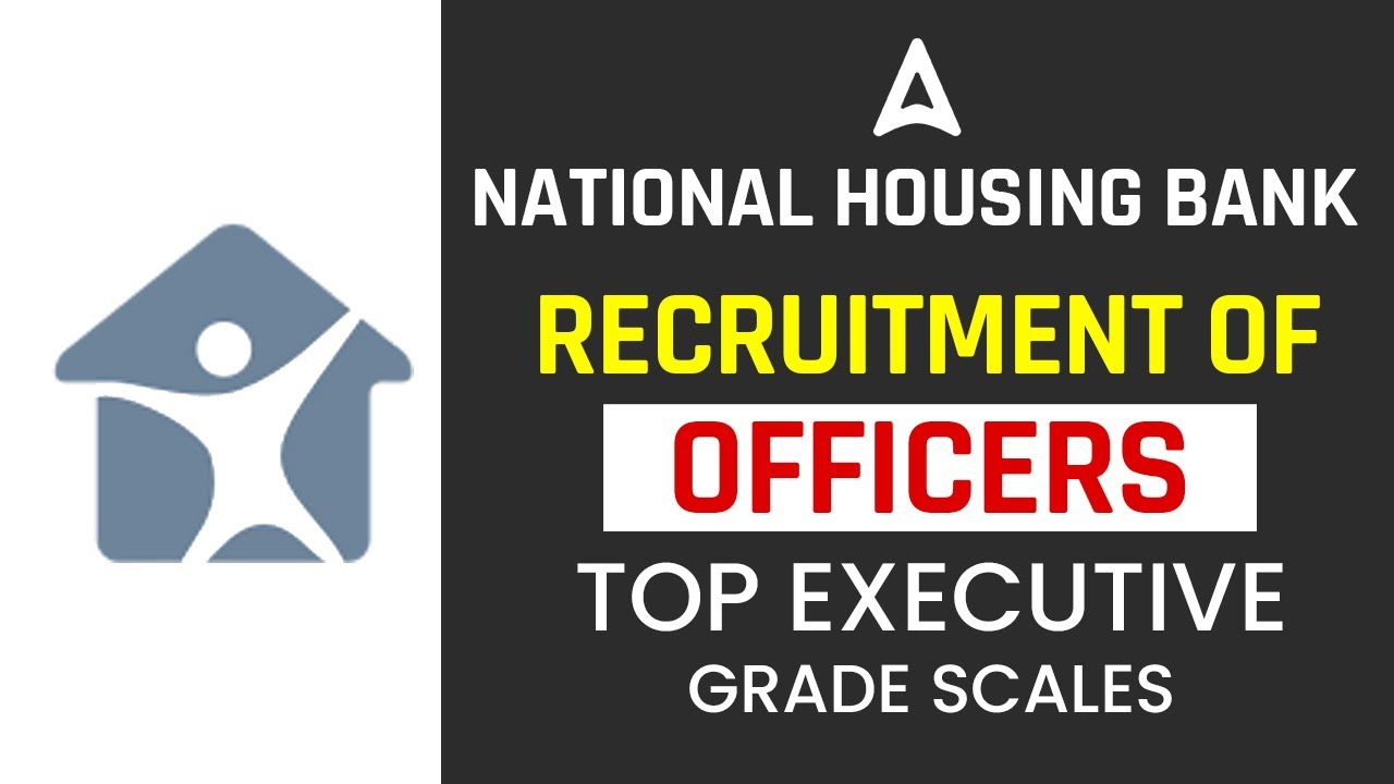 NATIONAL HOUSING BANK RECRUITMENT OF OFFICERS in Top Executive Grade Scales