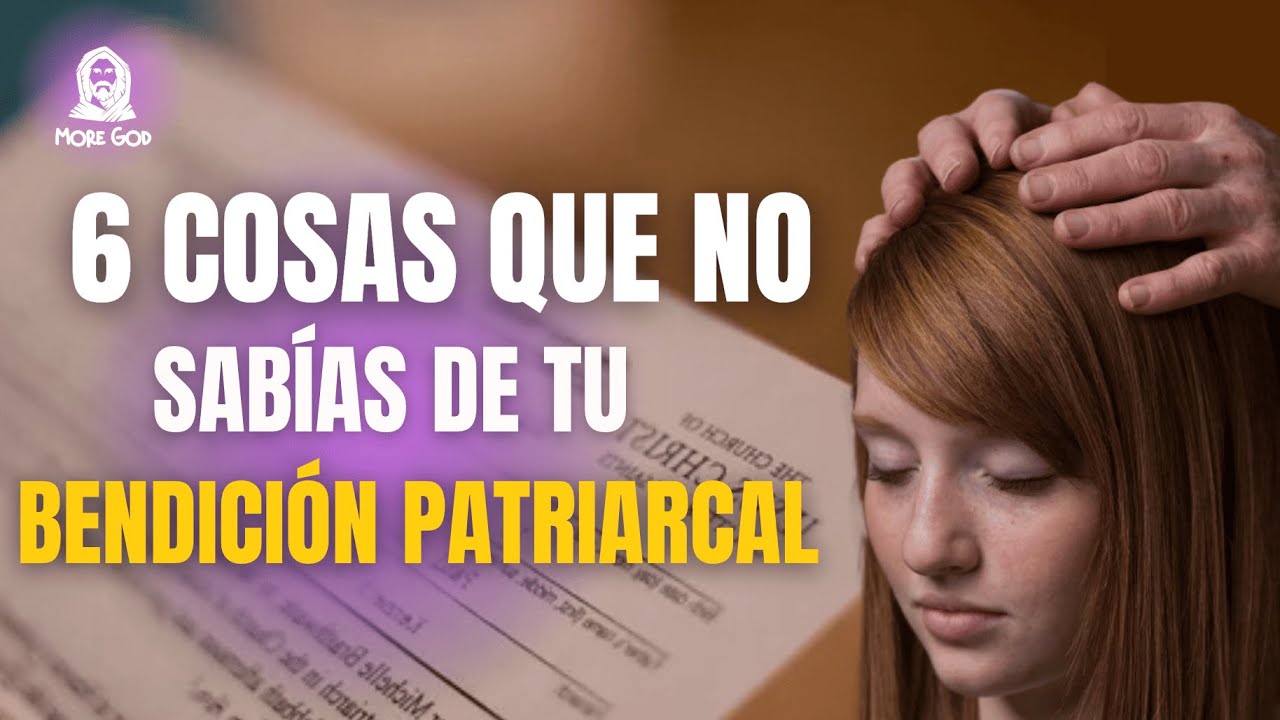 6 COSAS QUE NO SABÍAS DE TU BENDICIÓN PATRIARCAL / HABLANDO CLARO CON LISS