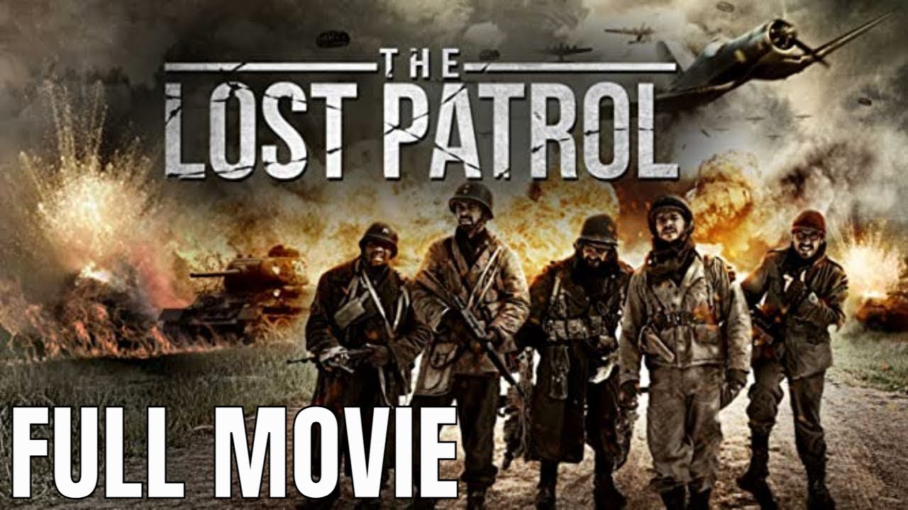 The Lost Patrol   Full Action Movie