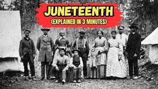 History of Juneteenth In 3 Minutes