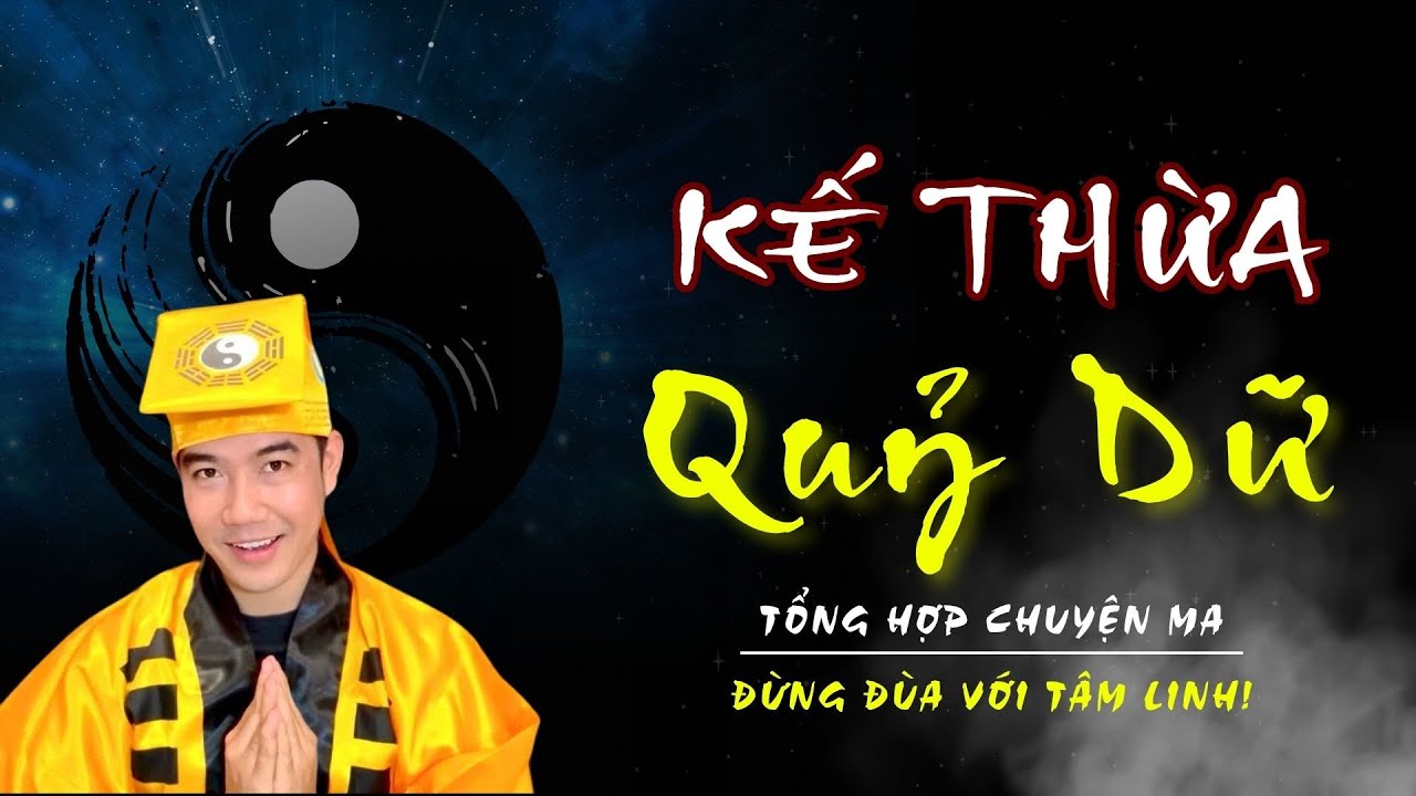 KẾ THỪA QUỶ DỮ | TỔNG HỢP CHUYỆN MA CHÚ BA DUY NGHE ĐI NGỦ