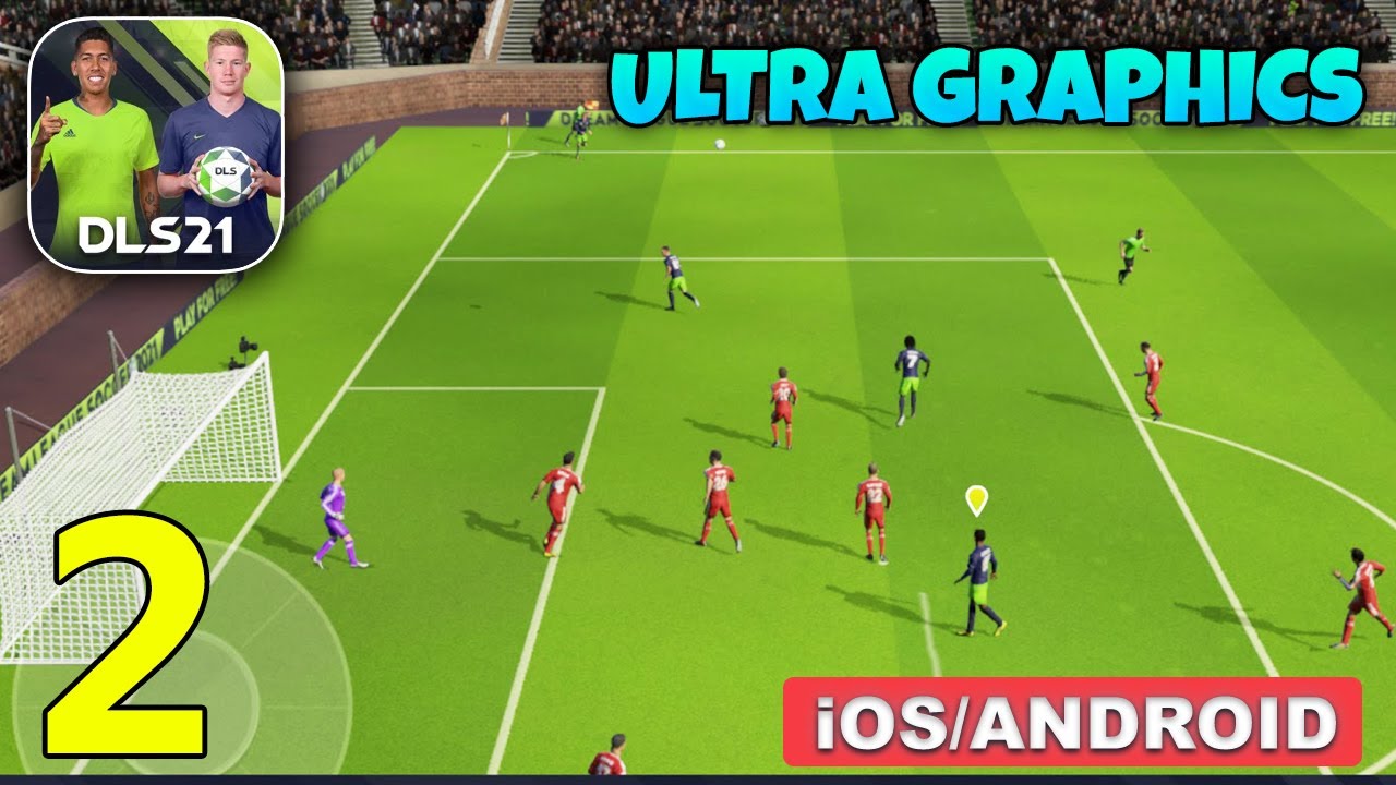 Dream League Soccer 2021 Ultra Graphics Gameplay (Android, iOS) - Part 2 