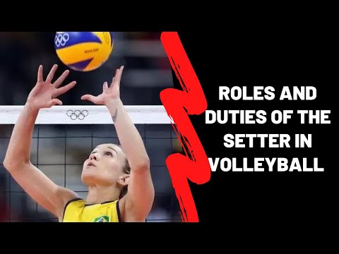 Roles and Responsibilities of the Setter in Volleyball