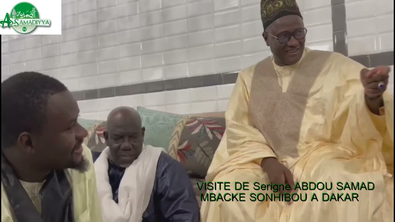 VISITE DE SERIGNE ABDOU SAMAD MBACKE SONHIBOU A DAKAR