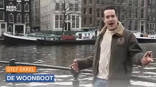 Video thumbnail of "Stef Ekkel -  De Woonboot"