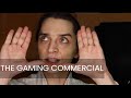 The Gaming Commercial