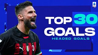 The best 30 headed goals of the season | Top Goals | Serie A 2022/23