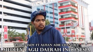 Medley 8 Lagu Daerah Indonesia - Paul Shady feat. Alfian Adie Chandra #NESCAFEMusikNation chords