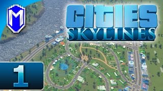 Cities Skylines - Getting Started As Mayor, New Town - Let's Play Cities Skylines Gameplay Part 1