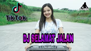 DJ SELAMAT JALAN VIRAL TIKTOK JEDAK JEDUK