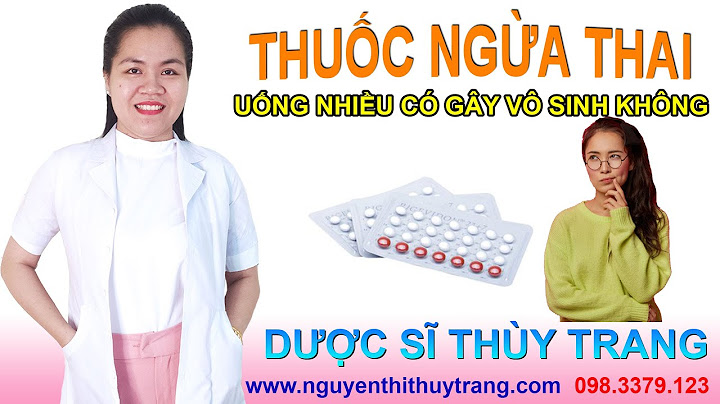 Uống bao nhiêu thuốc tránh thai thì bị vô sinh năm 2024