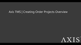 Axis TMS - Project Orders Overview