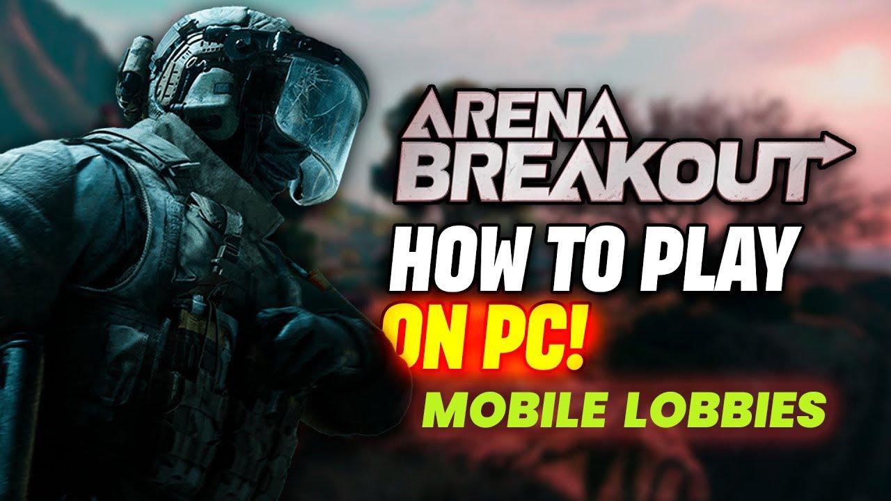 Play Arena Breakout Mobile on Emulator PC New Season Mobile Lobbies