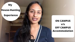 ON Campus v/s OFF Campus Accommodation | My House Hunting Experience