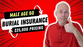 Male Age 60 Pricing for $25,000 Burial, Cremation, Final Expense or Whole Life Insurance