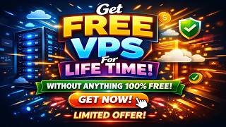 Get FREE VPS for Lifetime 🚀 No Cost | Limited Offer (Claim Now!)