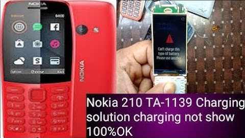nokia ta 1139 can t charge this type of battery problem, nokia 210  can t charge this type of