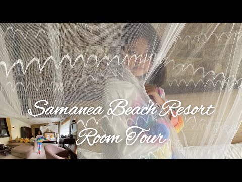 Room Tour ~ Samanea Beach Resort