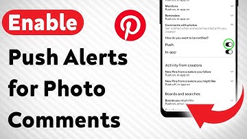 How to Enable Push Notifications for Photo Comments on Pinterest (Updated)