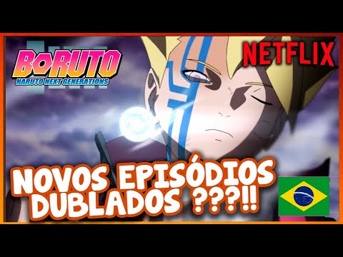 BORUTO DUBLADO NA NETFLIX  BORUTO DUBLADO SIMULTANEAMENTE COM