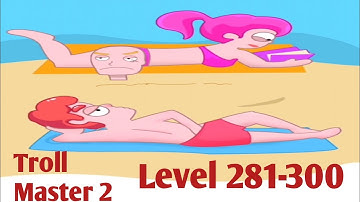 Troll Master 2 Level 281-300 Delete One Part By Onesoft Global PTE Ltd Gameplay pte