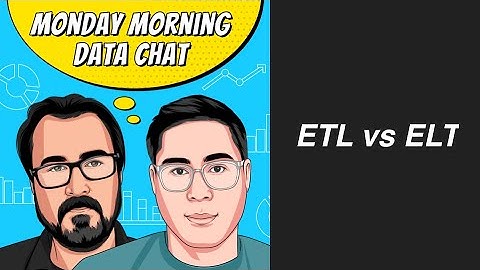 ETL vs ELT, Data Pipelines, and Analytics Engineering - Monday Morning Data Chat (9/28/2020)