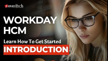 Learn How to Get started in Workday HCM - Introduction | ZaranTech