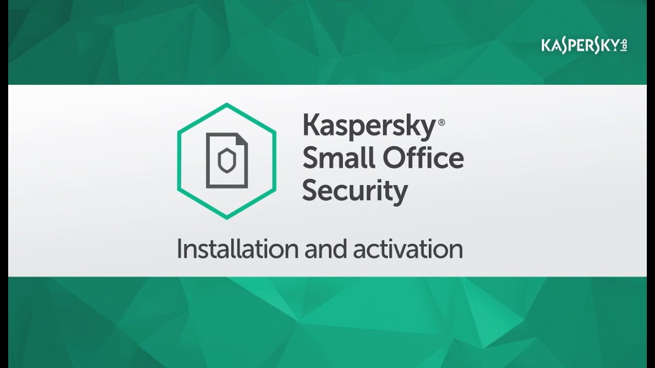 How to install and activate Kaspersky Small Office Security 5 - YouTube
